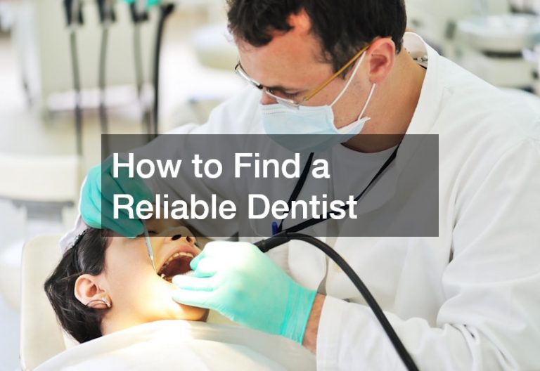 How to Find a Reliable Dentist